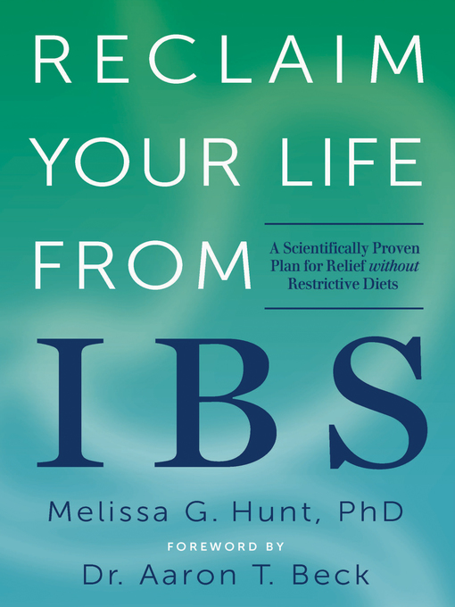 Title details for Reclaim Your Life from IBS by Melissa G. Hunt - Available